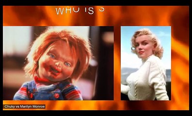 Chuky vs Marilyn Monroe Who is SCARIER?