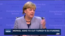 i24NEWS DESK | Merkel asks to cut Turkey's EU funding | Thursday, October 19th 2017