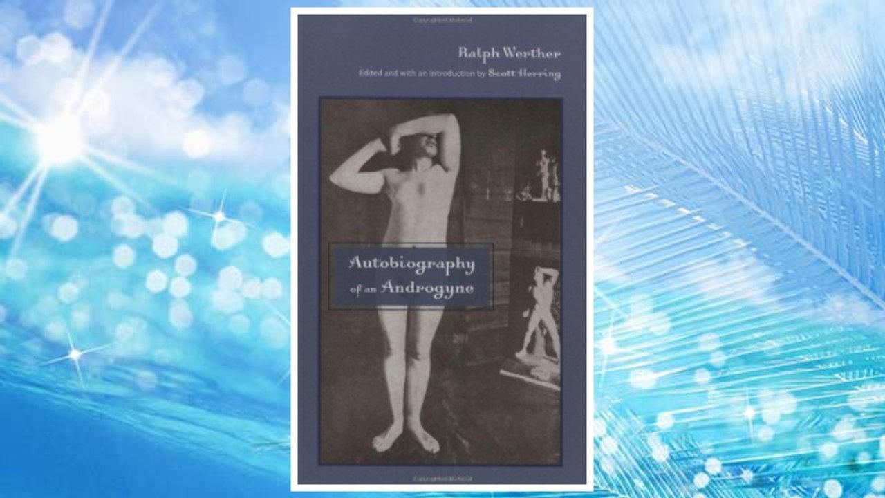Download PDF Autobiography of an Androgyne (Subterranean Lives) FREE