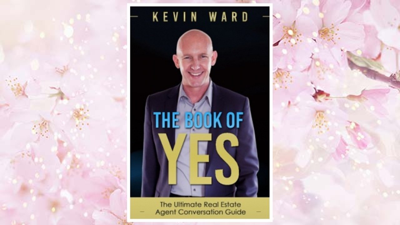 Download PDF The Book of YES: The Ultimate Real Estate Agent Conversation Guide FREE