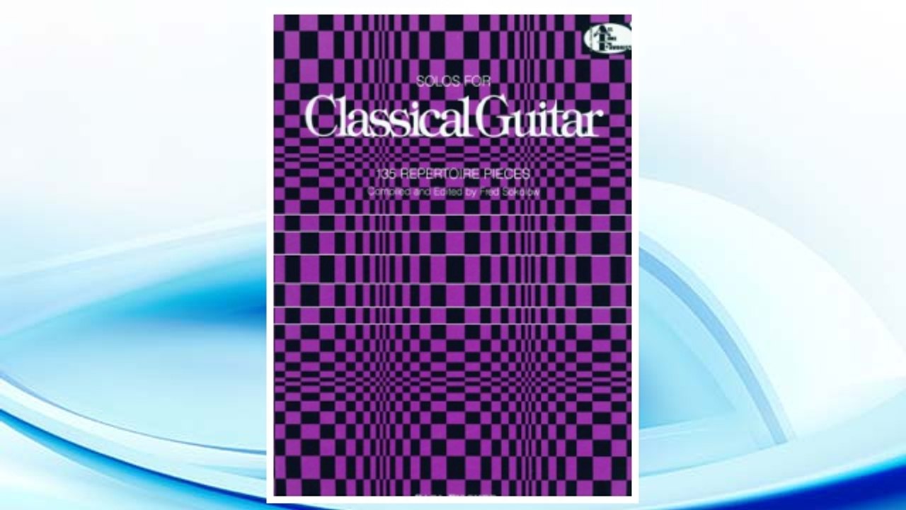 Download PDF Solos for Classical Guitar: 135 Repertoire Pieces (All-Time Favorites Series #ATF112) FREE