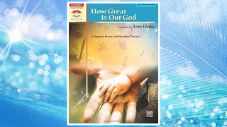Download PDF How Great Is Our God: 12 Popular Praise and Worship Classics (Sacred Performer Collections) FREE