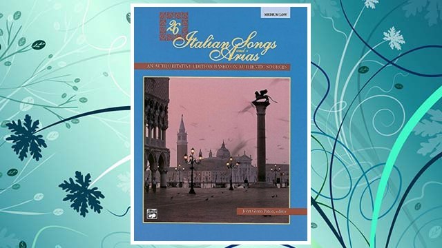 Download PDF 26 Italian Songs and Arias: Medium Low Voice, Book & CD FREE