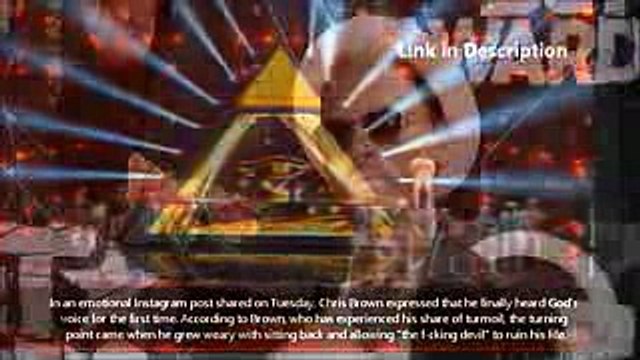 Chris Brown Says He's Tired Of Worshipping The Devil...And God Spoke To Him