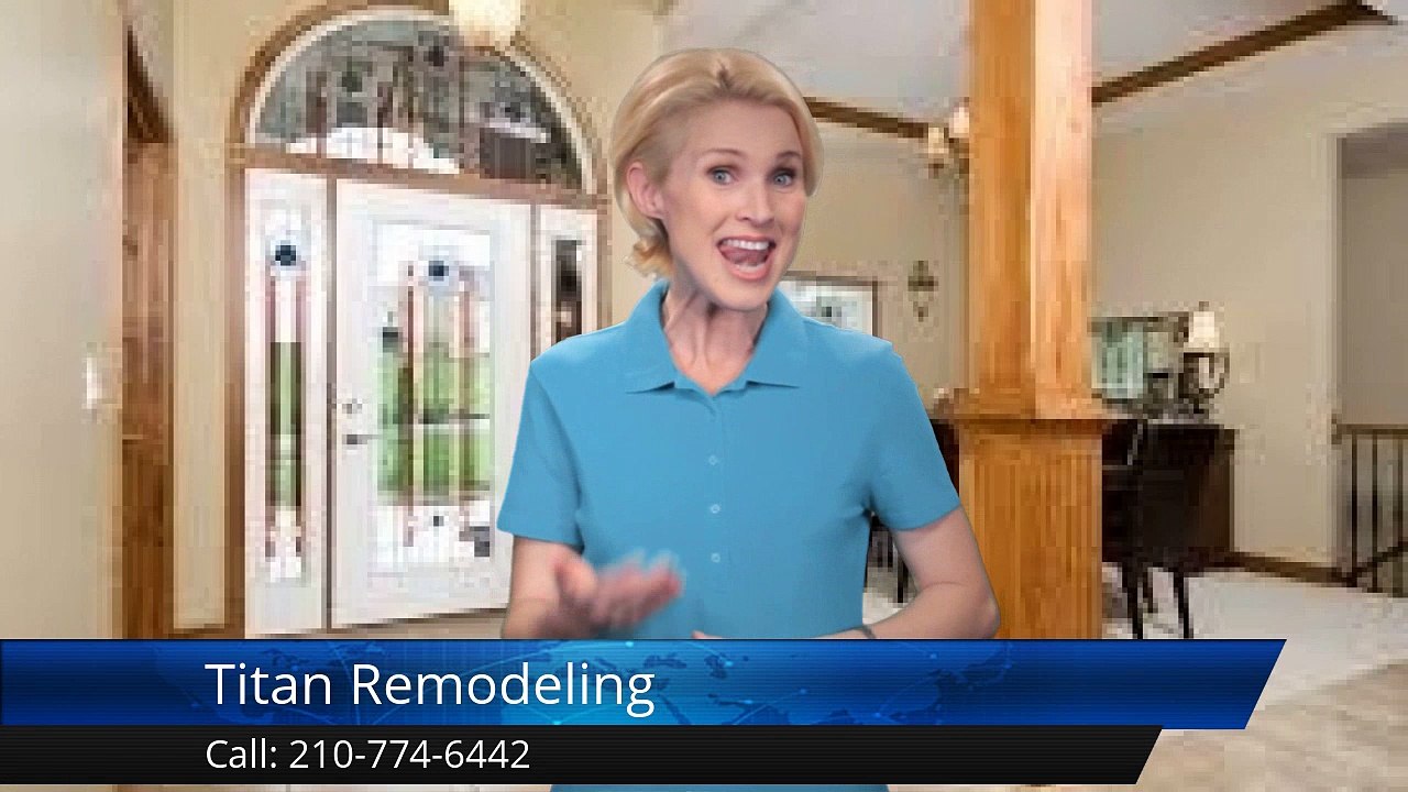 Titan Remodeling San Antonio Superb 5 Star Review by Dennis Williams