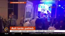 Tekirdağ'da asit tankı patladı