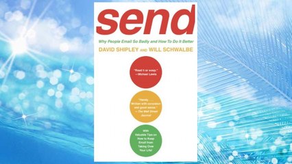Download PDF SEND: Why People Email So Badly and How to Do It Better FREE