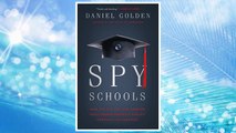 Download PDF Spy Schools: How the CIA, FBI, and Foreign Intelligence Secretly Exploit America's Universities FREE