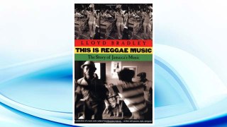Download PDF This Is Reggae Music: The Story of Jamaica's Music FREE