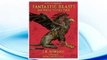 Download PDF Fantastic Beasts and Where to Find Them: The Illustrated Edition (Harry Potter Illustrated Editions) FREE