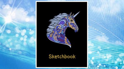Download PDF Sketchbook: Blank Sketchbook for Kids, Boys and Girls, Doodle, Draw and Sketch (Unicorn) FREE