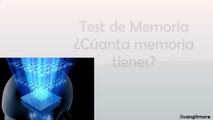 TEST DE MEMORIA - ¿Cuánta memoria tienes? - psicología, ejercitar la memoria, aumentar inteligencia