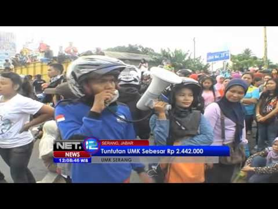 NET12 - Buruh Serang unjuk rasa tuntut kenaikan Upah Minimum Kabupaten 2014
