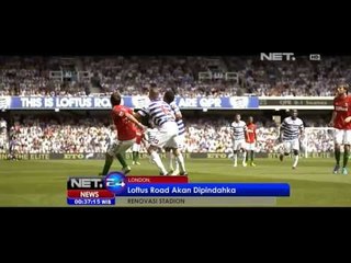 NET24 - Queen's Park Rangers berencana Membuat Stadion Baru