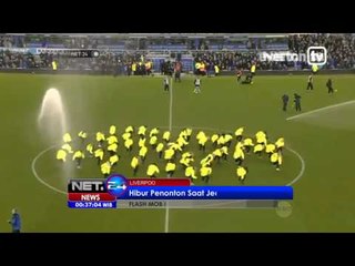 NET24 - Flash Mob Di Tengah Pertandingan Everton