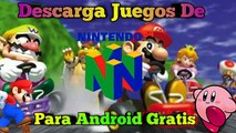 Como Descargar e Instalar Juegos De Nintendo 64 (N64) Para Android Totalmente Gratis | 2017