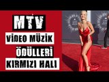 MTV VIDEO MÜZİK ÖDÜLERİ  UNUTULMAZ KIRMIZI HALI FOTOĞRAFLARI