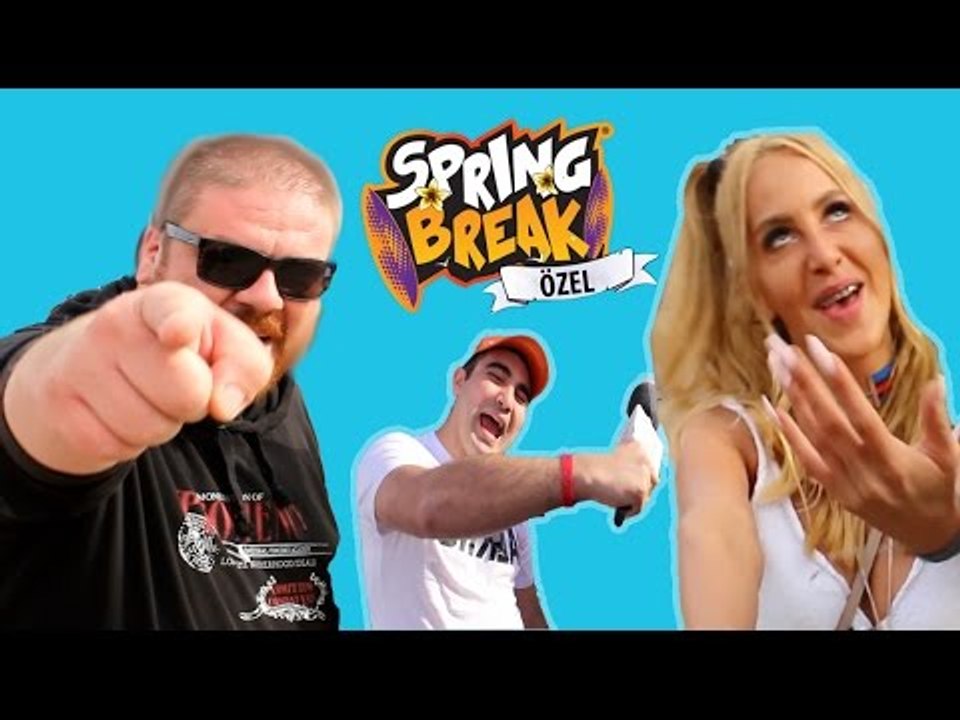 SPRING BREAKTE BAHAR CANDAN DANSI YAPMAK!