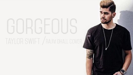 Taylor Swift - Gorgeous [RAJIV DHALL COVER] Lyrics -