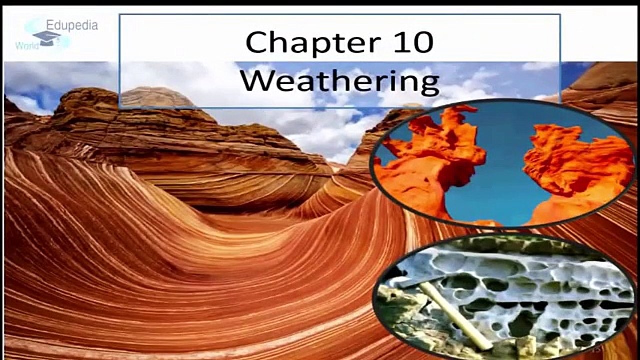Geography Grade 9: Weathering | Types of Weathering | Chapter 10| Part 02