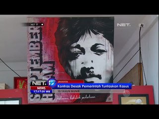 10 tahun kematian aktivis Munir tuntutan penuntasan kasus kembali mengemuka - NET17