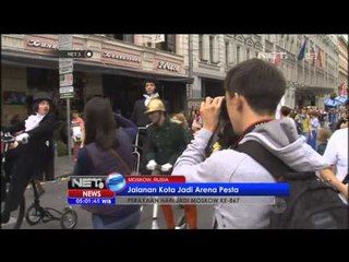 Perayaan hari Jadi Moskow Ke 867 - NET5