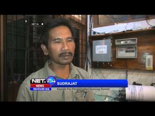 Download Video: Aktivitas Gunung Slamet Meningkat Tajam - NET24