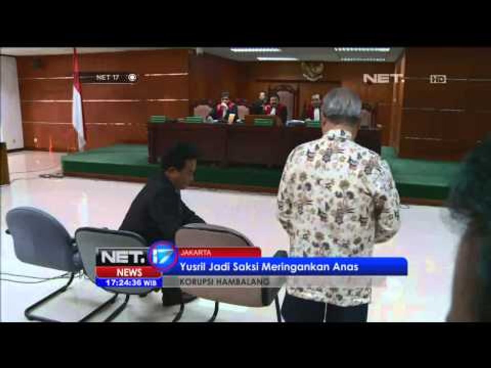 Yusril jadi saksi meringankan Anas Urbaningrum - NET17