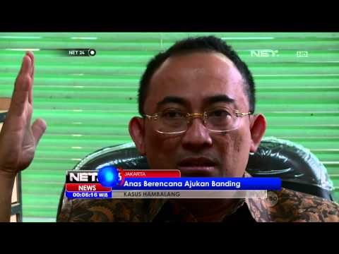 KPK Ajukan Banding Terhadap Vonis Anas Urbaningrum -NET24