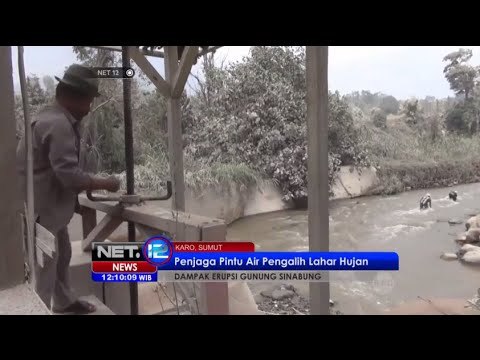 Aksi penjaga lahar dingin Sinabung alihkan aliran lahar agar tidak ke pemukiman warga - NET12
