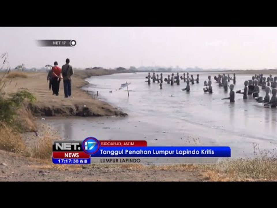 Kondisi tanggul penahan lumpur Lappindo dalam kondisi kritis - NET17