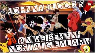Johnny Blood´s ANIME-Serien Nostalgiealarm (Intros/Openings)