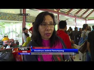 Jadwal Penumpang Kacau Akibat Lion Air Tertunda - NET12