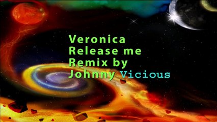 Veronica - Release Me (Let Me Go) - Johnny Vicious Remix