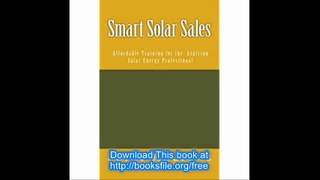 Smart Solar Sales Affordable Training for the Aspiring Solar Energy Professional