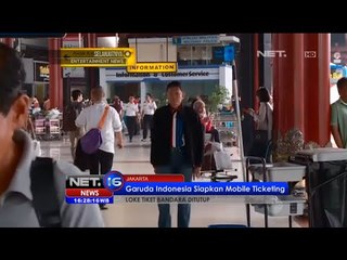 Garuda Indonesia menerapkan sistem mobile ticketing di sekitar bandara - NET16