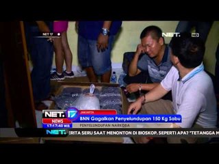 BNN gagalkan penyelundupan 150kg sabu dari Cina - NET17