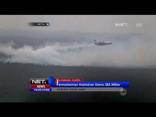 Pemadaman Darurat Kabut Asap Habiskan Dana 385 Miliar - NET16