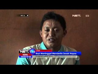 Bayi Penderita Kabut Asap Meninggal Dunia - NET24