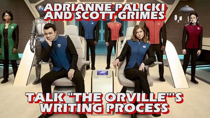 Adrianne Palicki and Scott Grimes Talk "The Orville"'s Writing Process