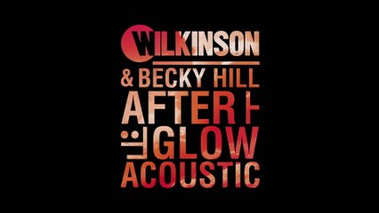 Wilkinson - Afterglow