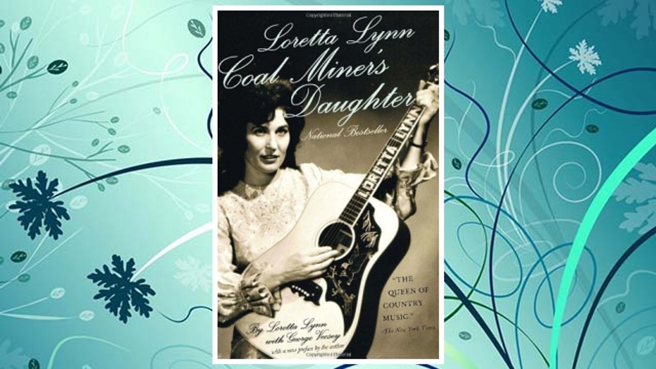 Download PDF Loretta Lynn: Coal Miner's Daughter FREE