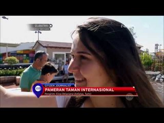 Jelajahi Keseruan Pameran Taman Internasional Turky - NET12