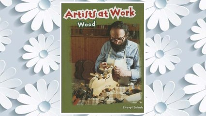 Download PDF Artists at Work Wood FREE