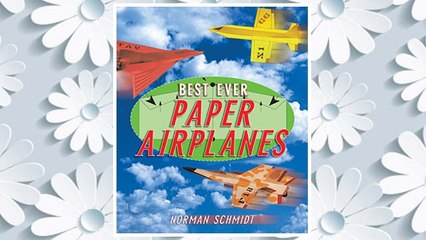 Download PDF Best Ever Paper Airplanes FREE