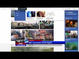 NET. Luncurkan Portal Berita Digital Berkonsep Kekinian - NET12