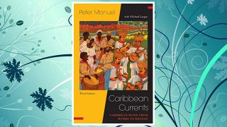 Download PDF Caribbean Currents:: Caribbean Music from Rumba to Reggae (Studies In Latin America & Car) FREE