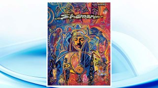 Download PDF Santana Shaman (Authentic Guitar-Tab Editions) FREE