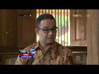 Anies Baswedan Menyarankan Pendekatan Dialog Intensif Dengan Warga - NET12