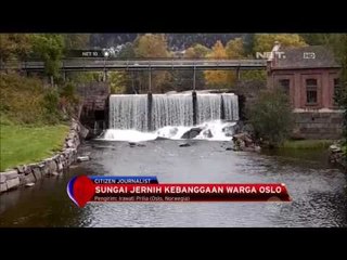 Sungai Jernih Kebanggaan Warga Oslo  - NET 10